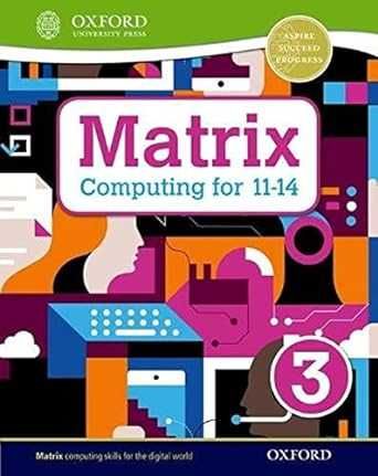 Matrix Computing for 11-14 Student Book 3