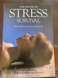 Stress Survival/ How to live positively