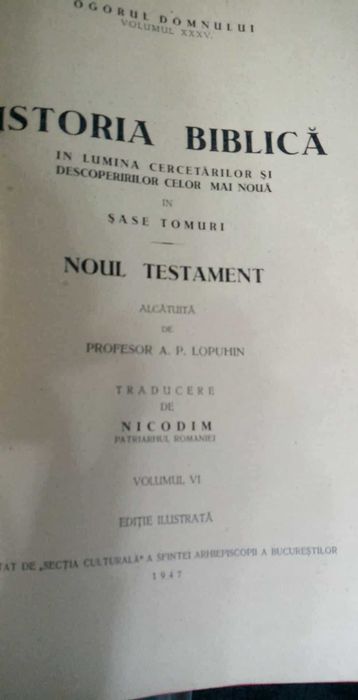 Istoria Biblica Noul si Vechiul Testament in 6 Tomuri-an 1947-leg LUX