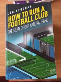 How to Run a Football Club - Jim Keoghan