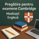 Meditații la Limba Engleză- general și pregătire Cambridge