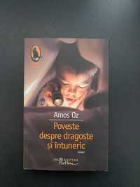 Amos Oz - Poveste despre dragoste si intuneric