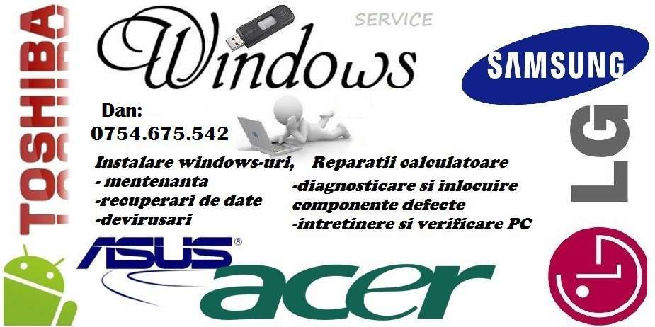 Instalare windows- uri, devirusari, schimb/ montez piese/service