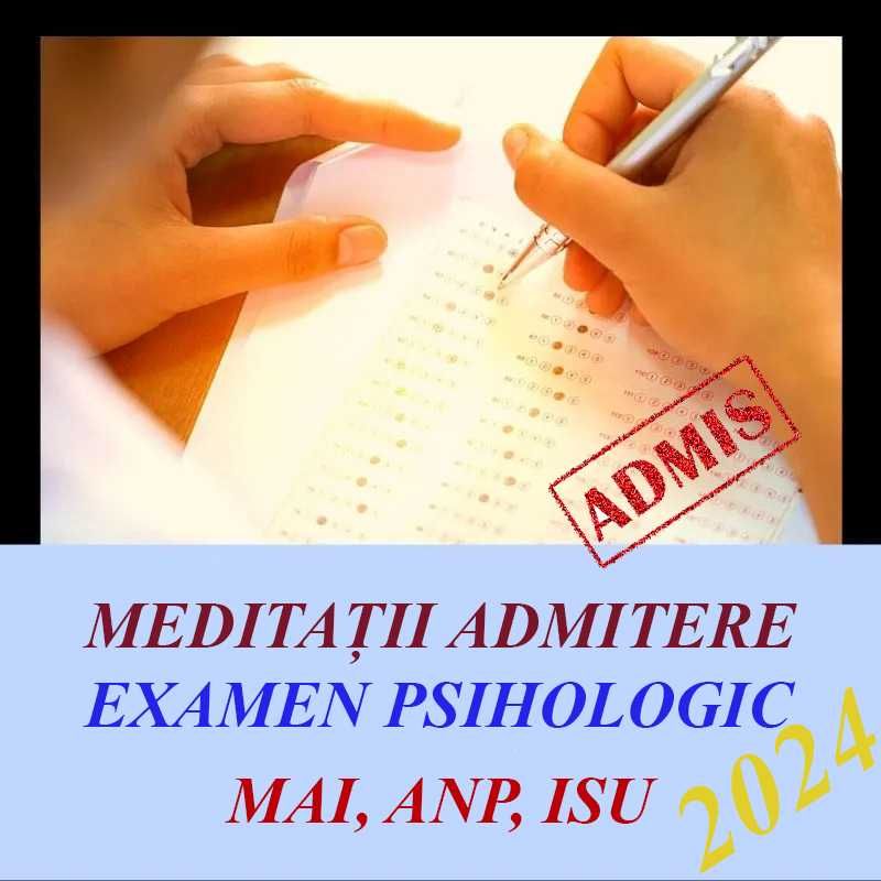 Meditatii examen psihologic MAI, ANP, ISU