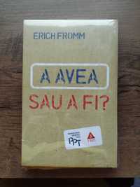 Erich Fromm – A avea sau a fi. Sigilată!