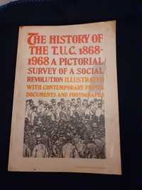 The History of The TUC 1868 - 1968 A Pictorial Survey of a Social Revo
