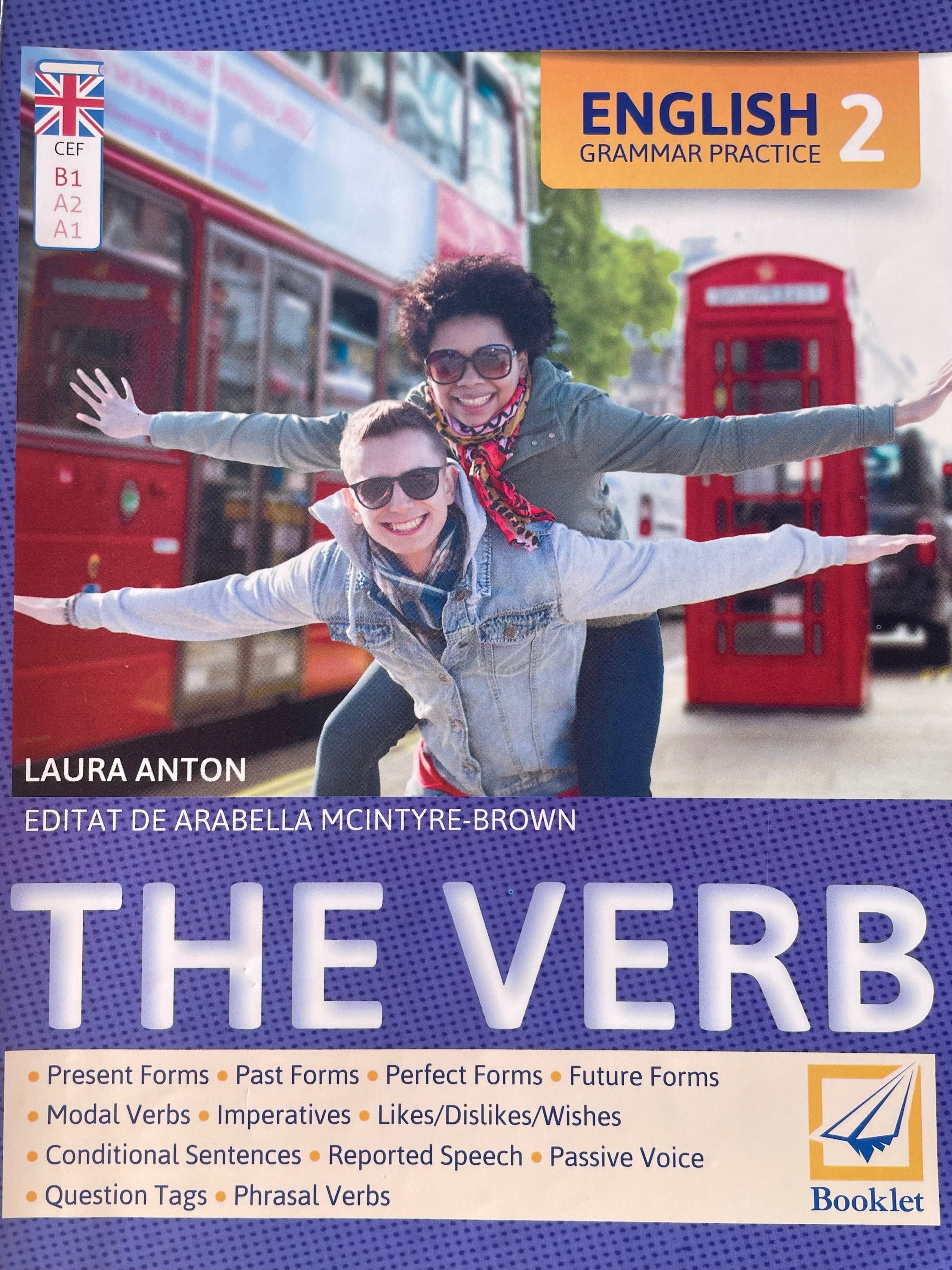 English Grammar Practice 2 The Verb - Laura Anton