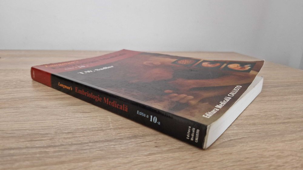 Langman Embriologie Medicală , T.W. Sadler, Ediția a 10-a, Română