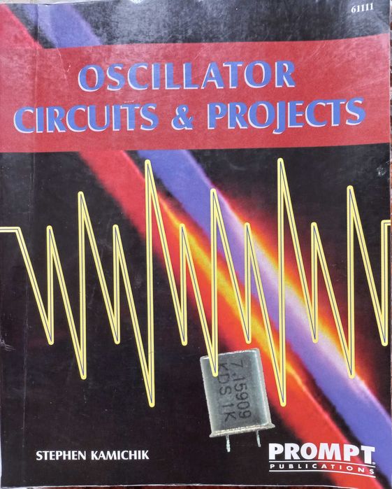Oscillator Circuits and Projects