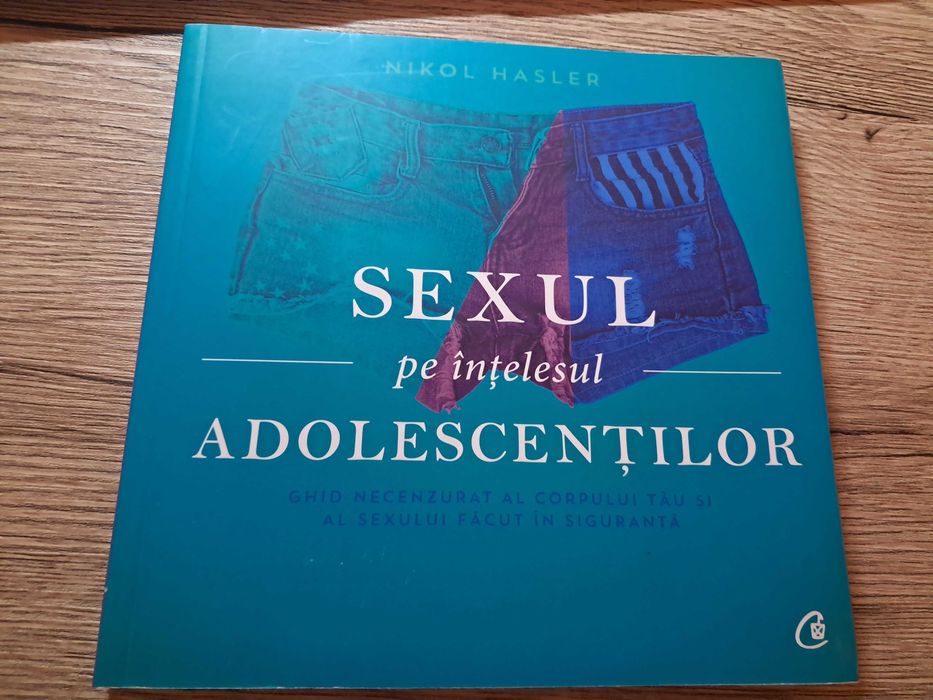 „Sexul pe înțelesul adolescenților” de Nikol Hasler (carte)