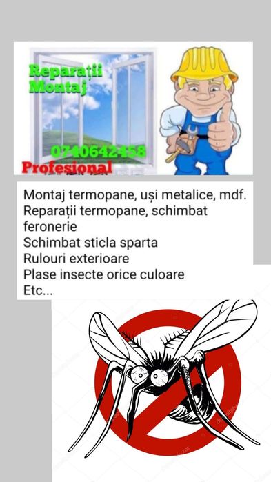 Montaj reparatii termopane,plase insecte