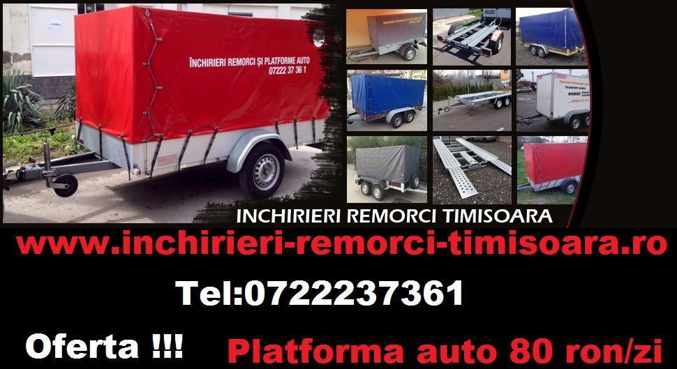 Inchirieri remorci si platforme auto 75 ron/zi