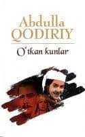 Abdulla Qodiriyning ''O'tkan kunlar" romani