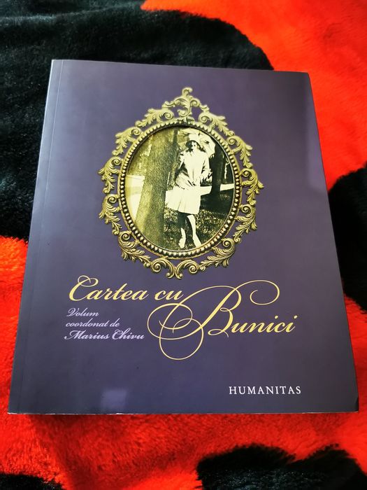 Marius Chivu - Cartea cu bunici, stare bună, Humanitas, 2007