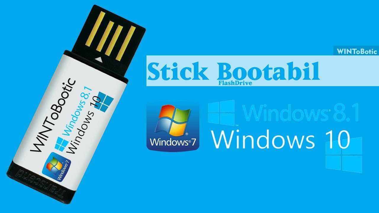 Stick bootabil Windows 10 / Windows 7 / Windows 11