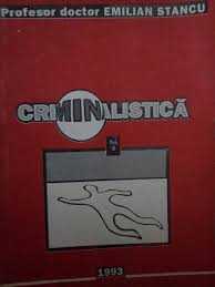 Criminalistica. Vol II, Autor: Profesor Doctor Emilian Stancu, 1993