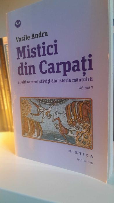 Mistici din Carpati Vol. 2 Vasile Andru