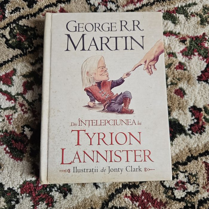 Din intelepciunea lui Tyrion Lannister - George R.R. Martin - noua