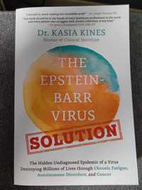 The Epstein-barr Virus Solution - Dr. Kasia Kines