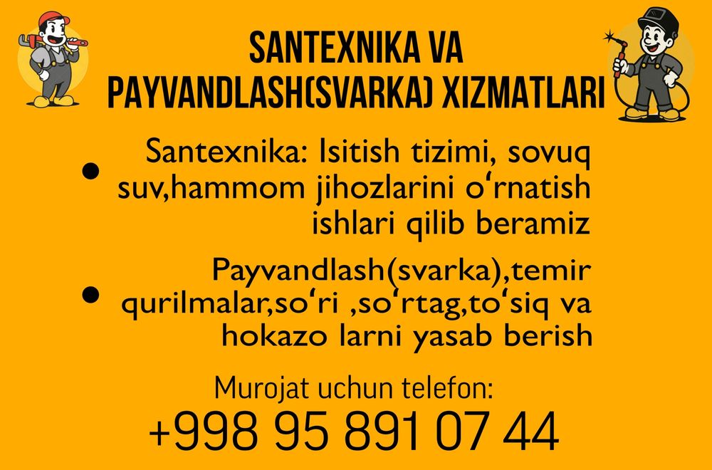Пайвандлаш (сварка) ва сантехника ишларни бажариб бераман