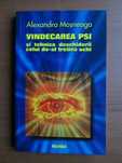 Mosneaga,Vindecarea PSI s tehnica deschiderii celui de-al treilea ochi