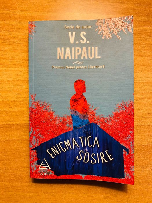 V.S. Naipaul - Enigmatica Sosire