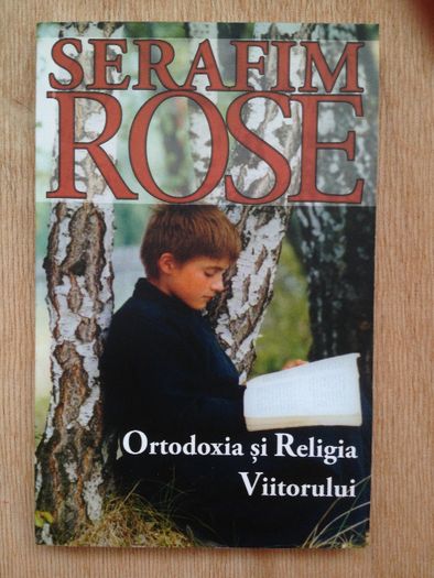 Vând "Ortodoxia și religia viitorului" de Părintele Serafim Rose