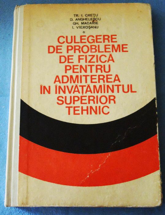 Culegere de problema de fizică pentru Admitere invatamat superior