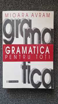 GRAMATICA PENTRU TOTI - Mioara Avram (Humanitas, 1997)