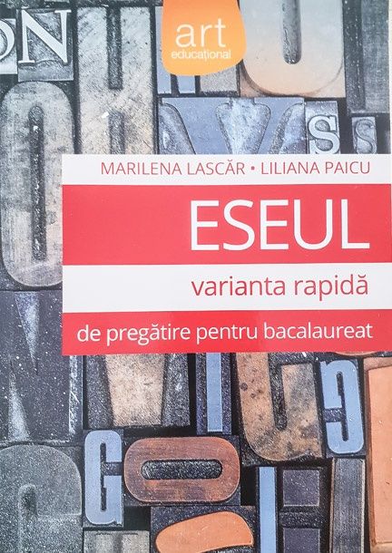 ESEUL. VARIANTA RAPIDA de pregatire pentru bacalaureat
LILIANA PAICU,