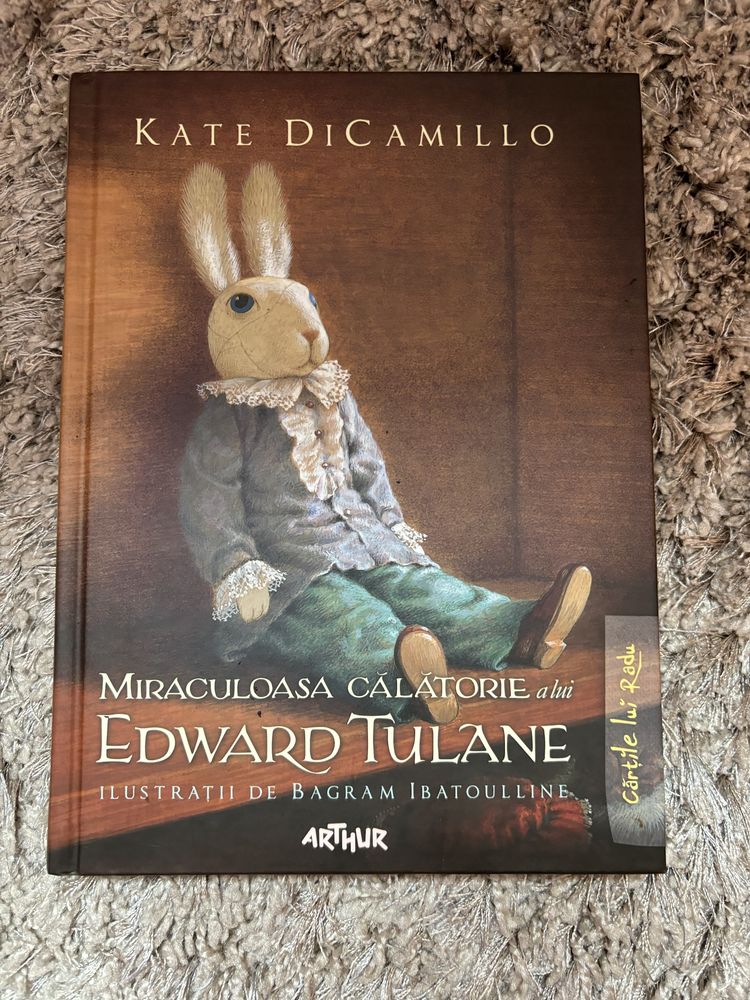 Carte Miraculoasa Calatorie a lui Edward Tulane - Kate DiCamillo