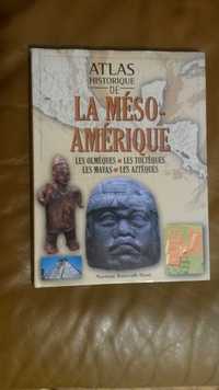 ATLAS franceza olmec,toltec,maya,aztec