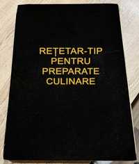 Rețetar-Tip pentru preparate culinare folosite în Restaurante (1982)