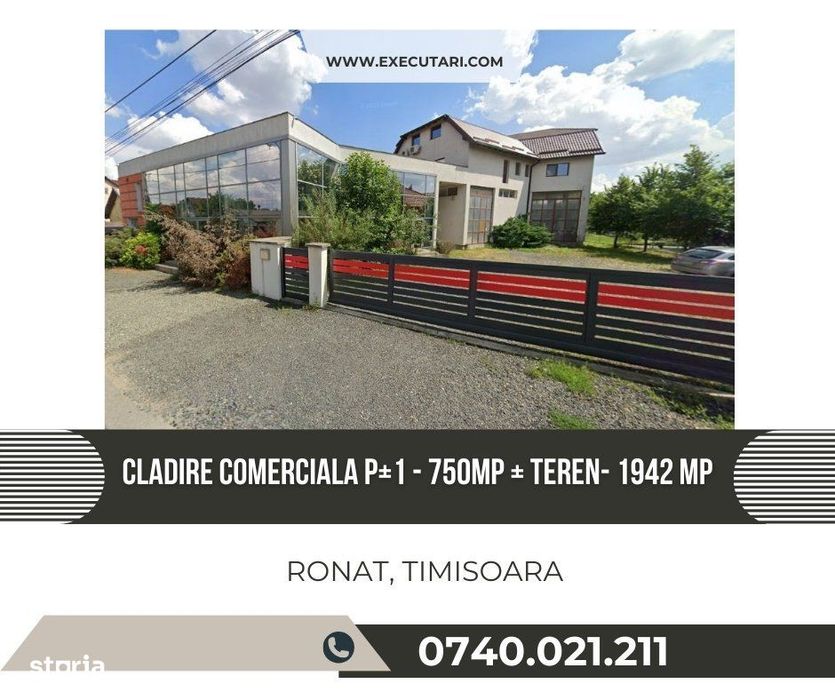 Ronat - Cladire comerciala P+1 - 750mp + Teren- 1942 mp, Timisoara