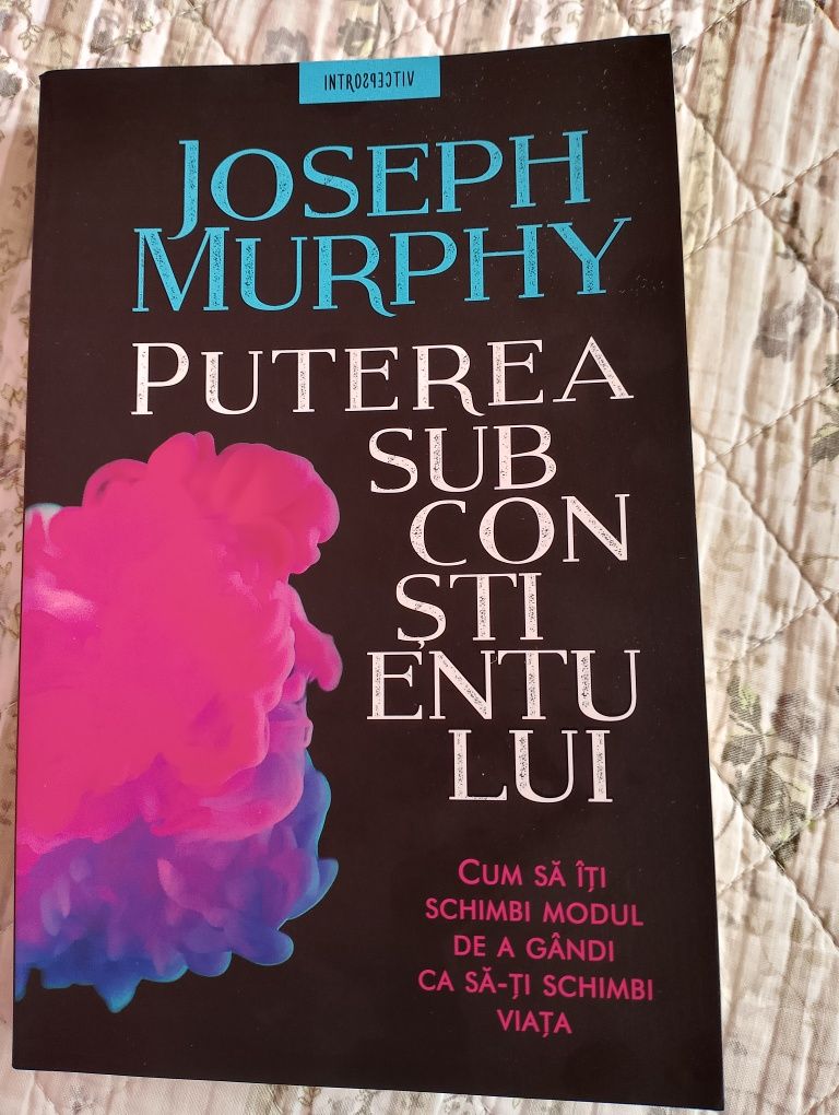Puterea subconștientului - Joseph Murphy