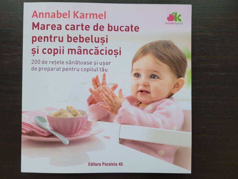 Marea carte de bucate pentru bebelusi mancaciosi
Annabel Karmel