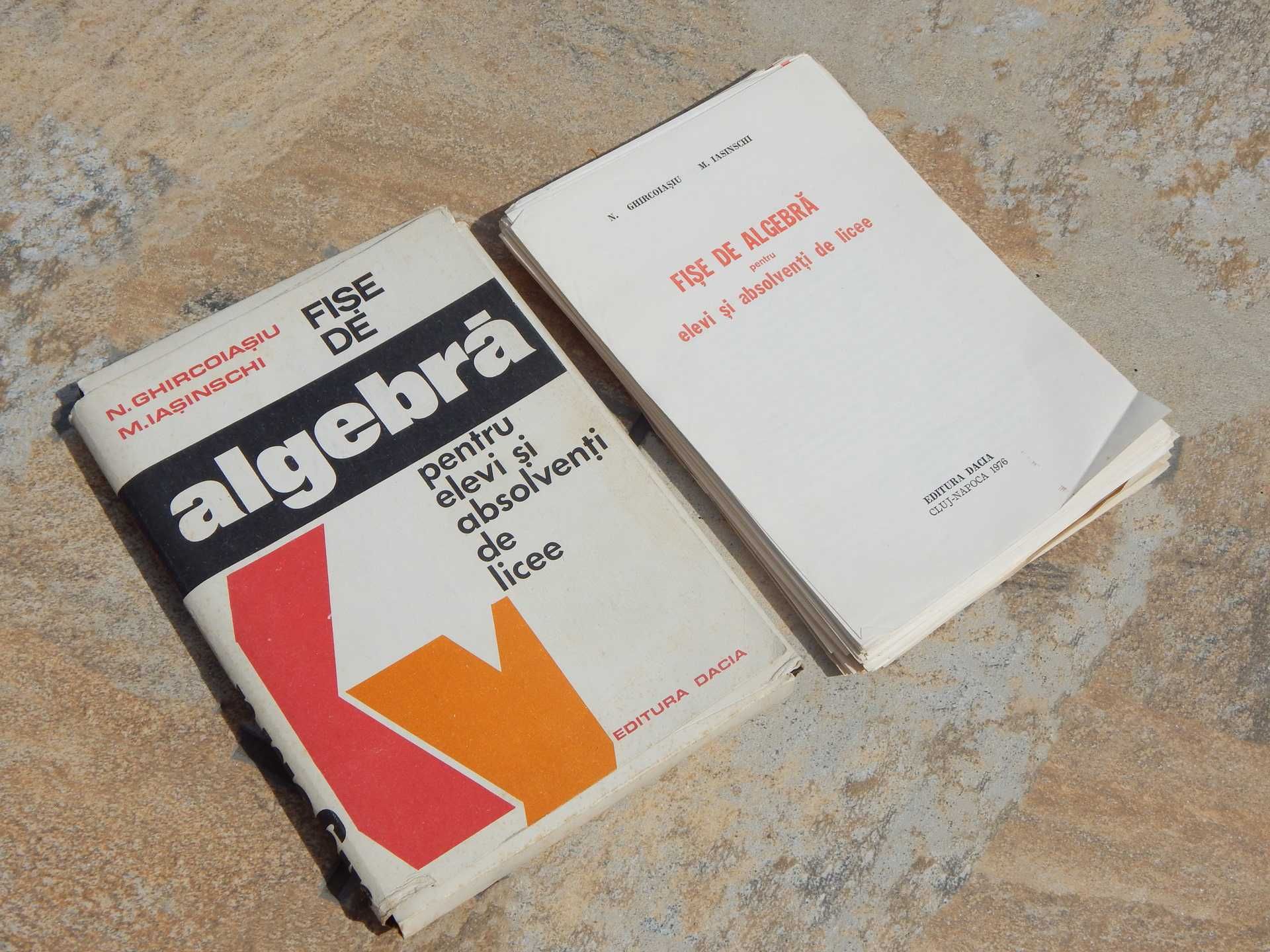 Fise algebra elevi absolventi licee Editura Dacia Cluj-Napoca 1976