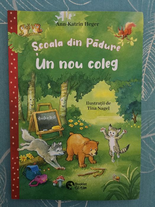 Carte ptr.copii "Școala din Pădure. Un nou coleg" - stare ca Nouă!