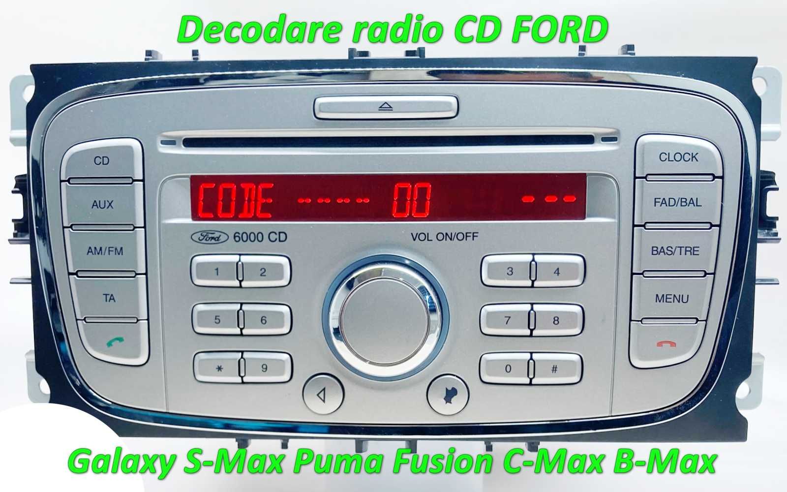 Decodare radio CD FORD Courier Puma Fusion Galaxy B-Max S-Max C-Max