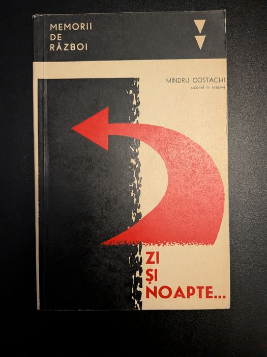 Carte de Istorie Militară - Zi și Noapte / Memorii de război