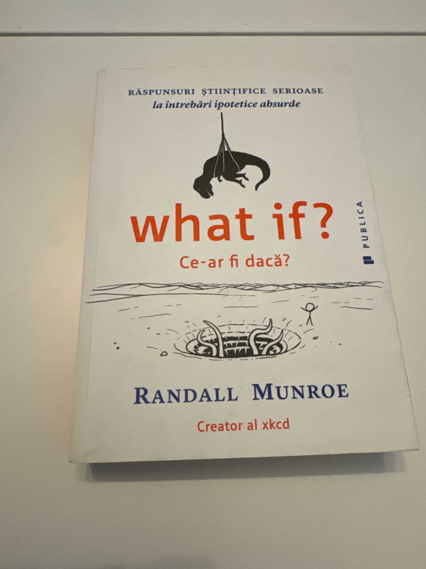 What If? Ce-ar fi daca? - Randall Munroe