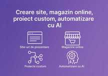 Creare Site, Magazin Online, Proiect Custom, Automatizare cu AI