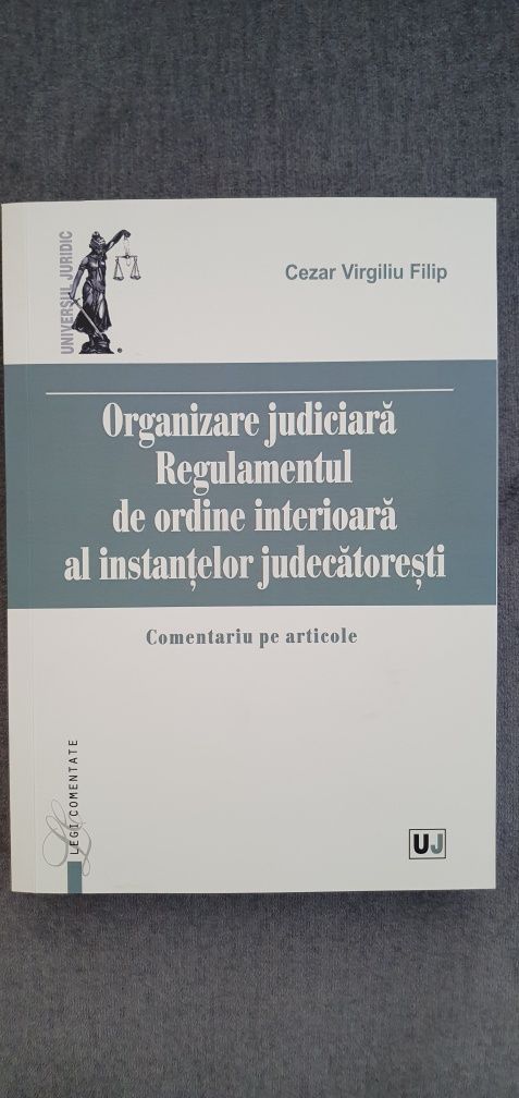 Organizarea Judiciara și Regulamentul de ordine interioara instante