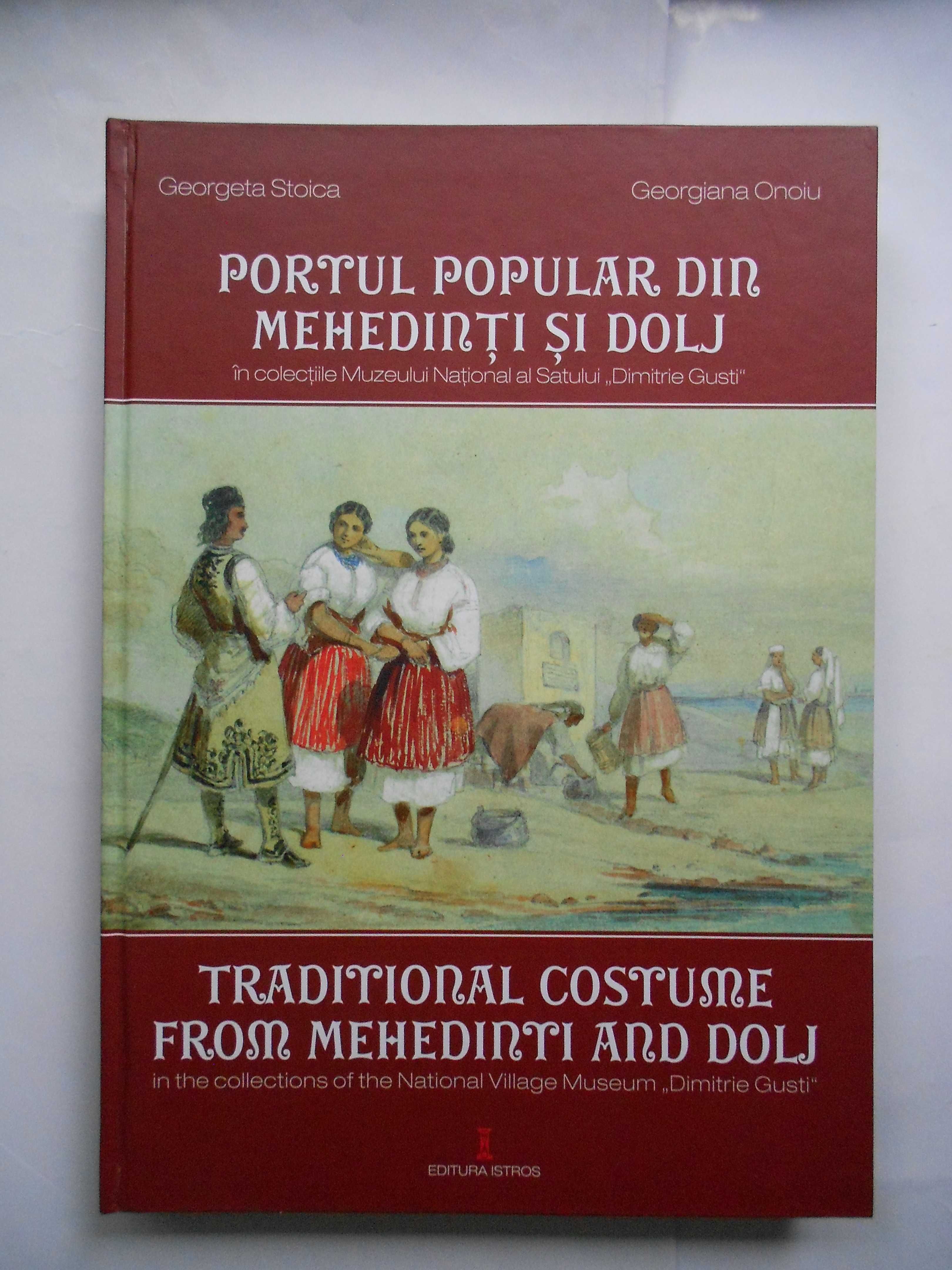 Portul popular din Mehedinti si Dolj - Georgeta Stoica, G. Onoiu