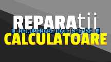 Reparatii calculatoare, laptopuri, recuperare date