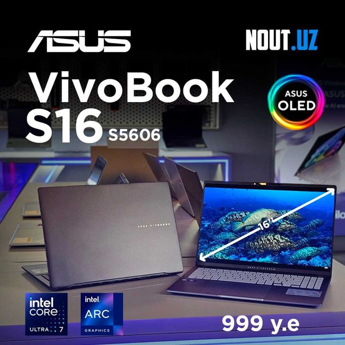 Asus Vivobook S16 S5606 Ultra 7-255H,32GB,1TB ,OLED Nout.uz