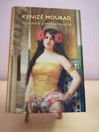 În numele prințesei moarte - Kenize Mourad