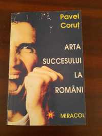 Arta succesului la romani - Pavel Corut