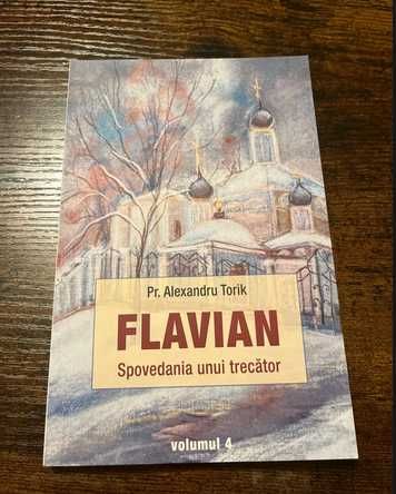 Pr. Alexandru Torik, Flavian - Spovedania unui trecător