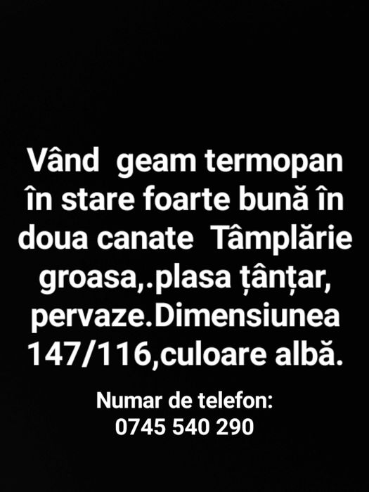 Vând  geam termopan în stare foarte bună în doua canate